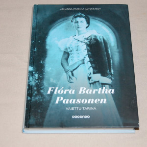 Johanna Parikka Altenstedt Flóra Bartha Paasonen - Vaiettu tarina